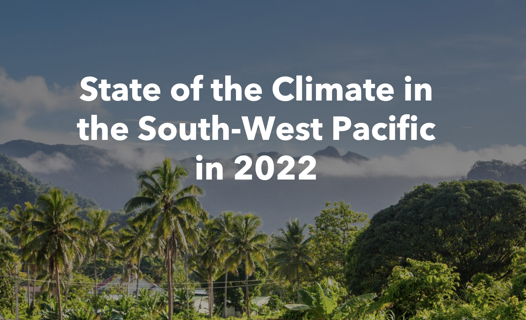 State of the Climate in the South-West Pacific
